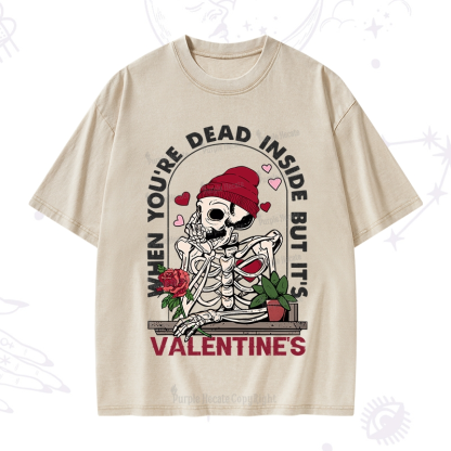PurplehecateWhen You're Dead Inside But It's Valentine Washed T-Shirt
