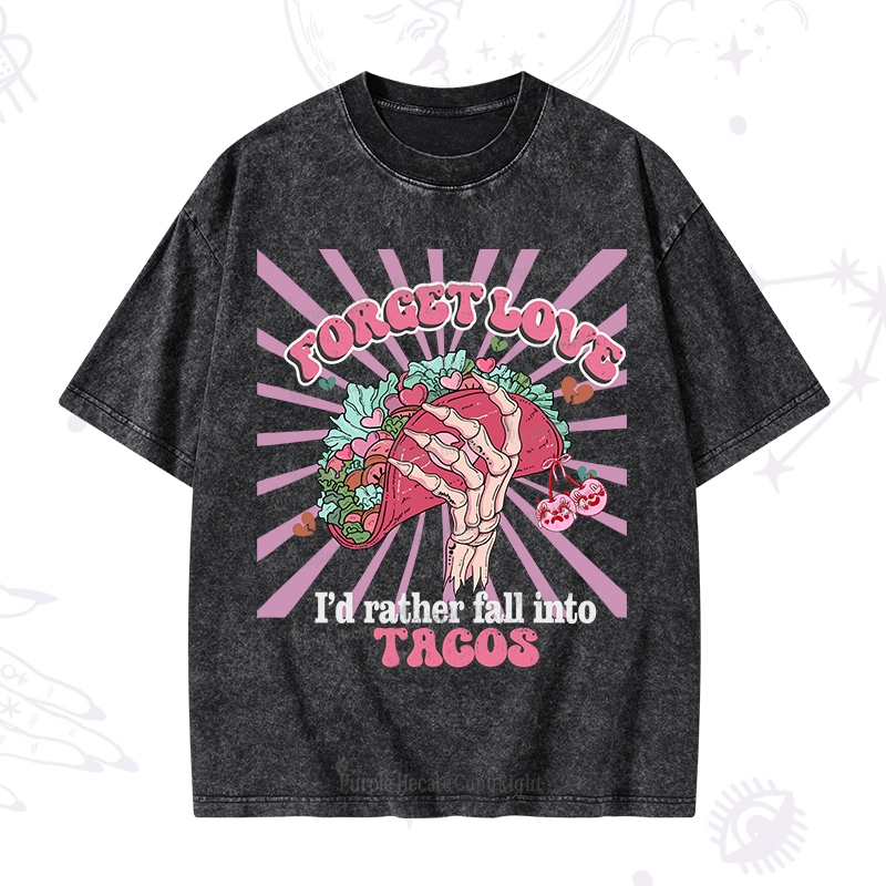 Purplehecate Love's Overrated Tacos Forever Washed T-Shirt