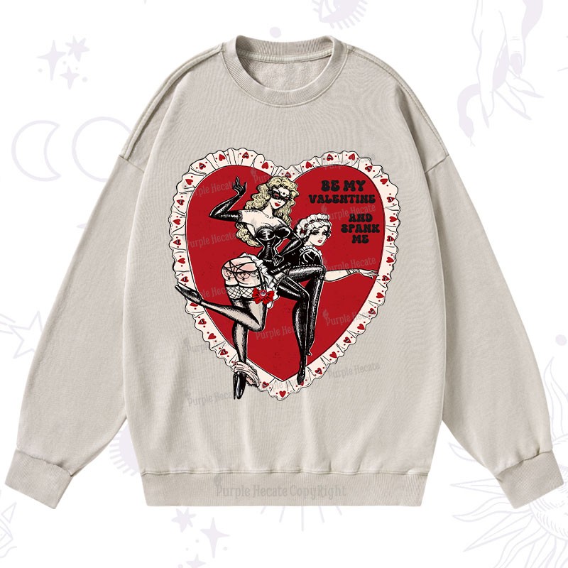 Purplehecate Be My Valentine And Spank Me Washed Sweatshirt