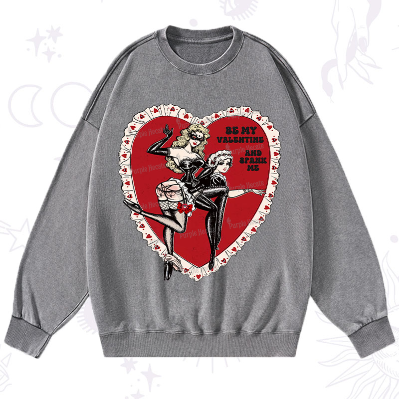 Purplehecate Be My Valentine And Spank Me Washed Sweatshirt