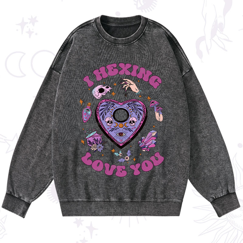 Purplehecate I Hexing Love You Washed Sweatshirt