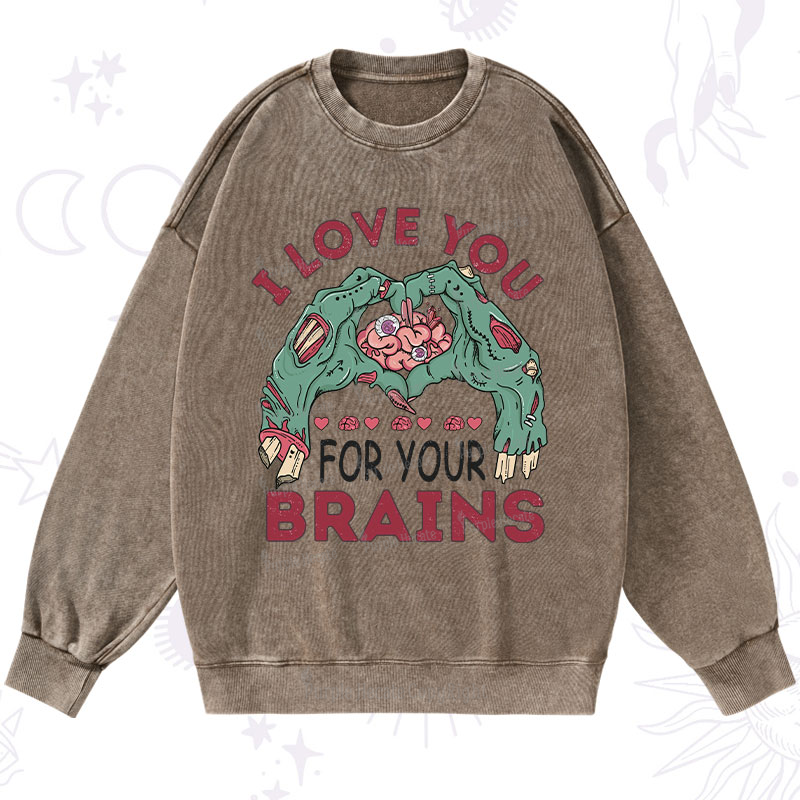 Purplehecate I Love You For Your Brains Washed Sweatshirt