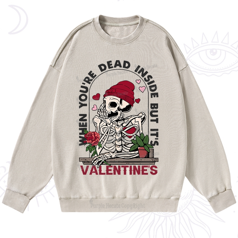 PurplehecateWhen You're Dead Inside But It's Valentine Washed Sweatshirt