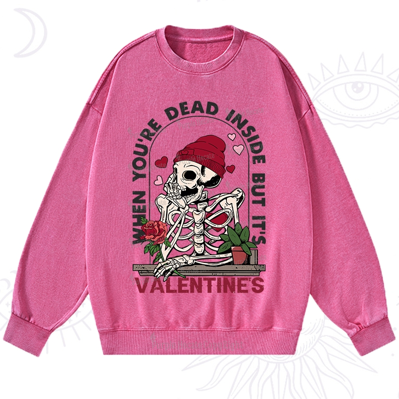 PurplehecateWhen You're Dead Inside But It's Valentine Washed Sweatshirt