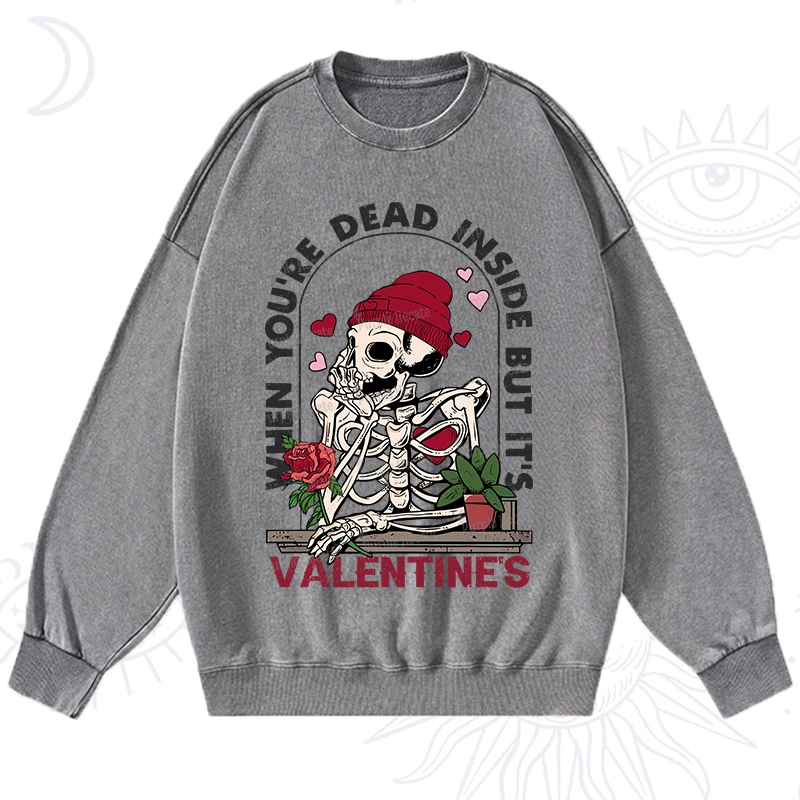 PurplehecateWhen You're Dead Inside But It's Valentine Washed Sweatshirt