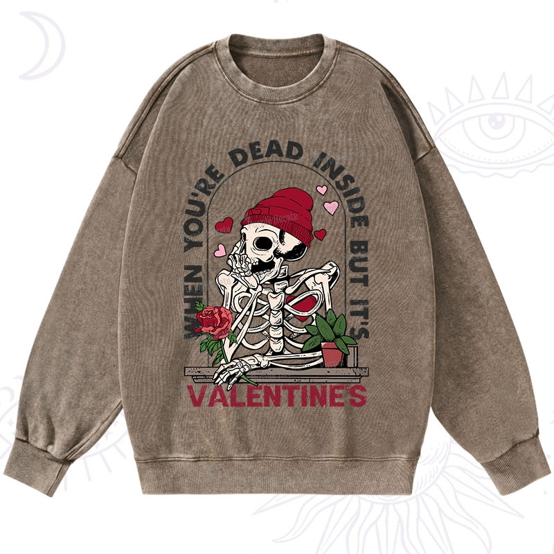 PurplehecateWhen You're Dead Inside But It's Valentine Washed Sweatshirt