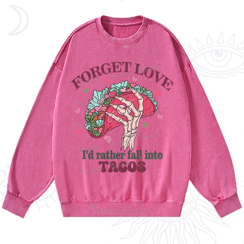 Purplehecate Taco Over Love Valentine Washed Sweatshirt