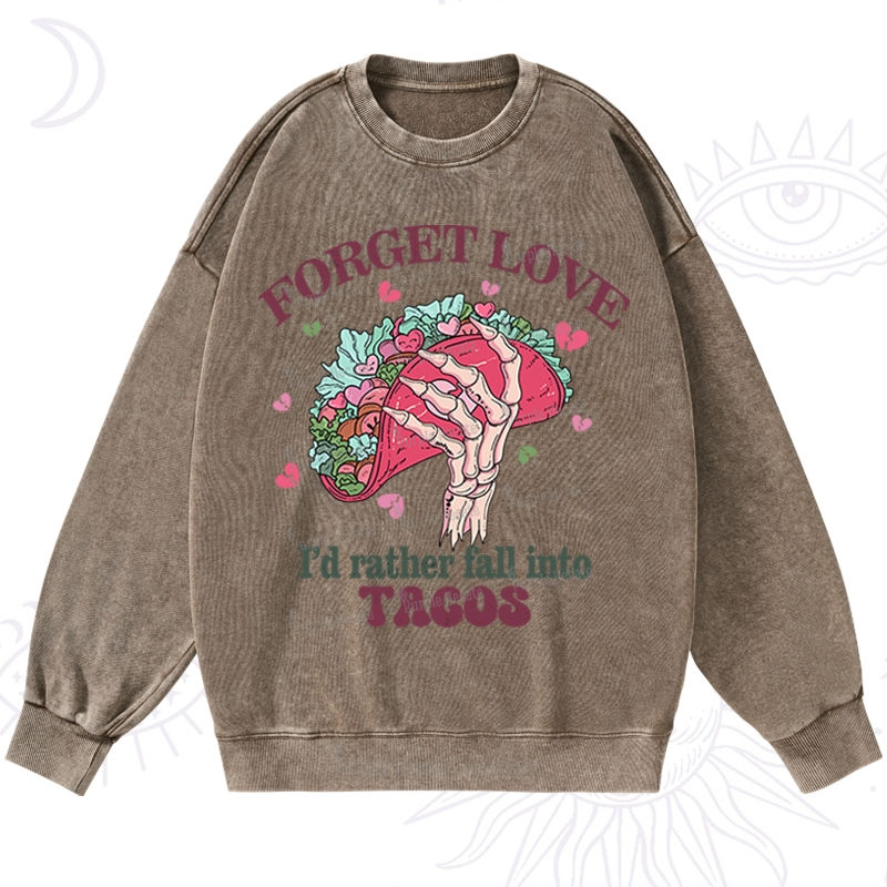 Purplehecate Taco Over Love Valentine Washed Sweatshirt