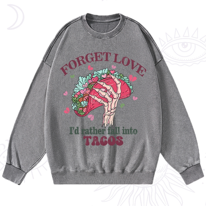 Purplehecate Taco Over Love Valentine Washed Sweatshirt