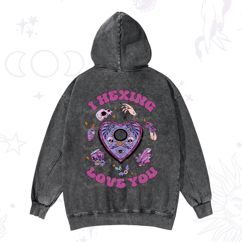 Purplehecate I Hexing Love You Washed Hoodie