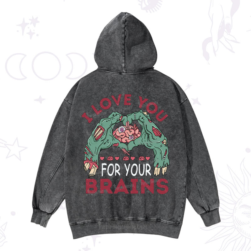 Purplehecate I Love You For Your Brains Washed Hoodie