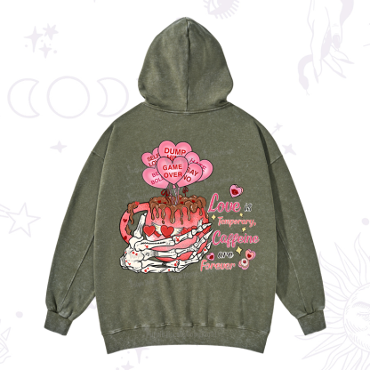 Purplehecate Love is Temporary, Caffeine are Forever Valentine Washed Hoodie