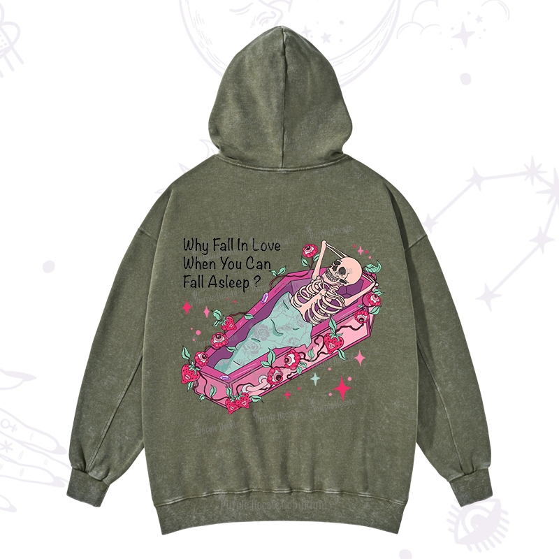 Purplehecate Why Fall In Love When You Can Fall Asleep Valentine Washed Hoodie