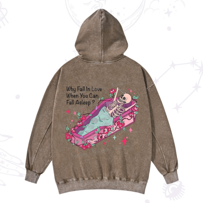 Purplehecate Why Fall In Love When You Can Fall Asleep Valentine Washed Hoodie