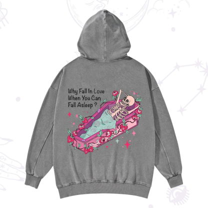 Purplehecate Why Fall In Love When You Can Fall Asleep Valentine Washed Hoodie