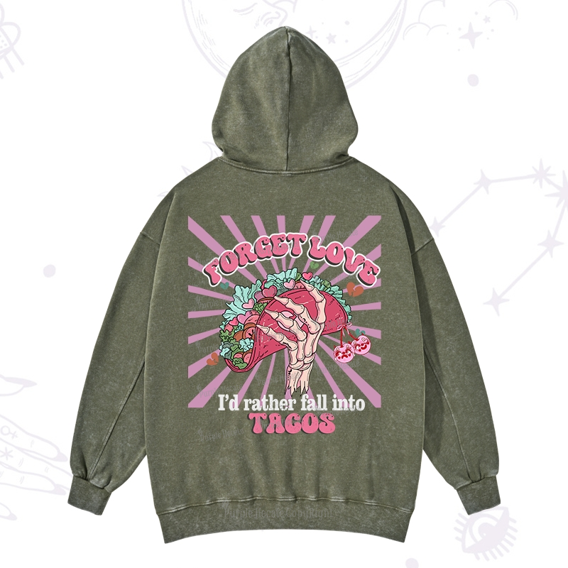 Purplehecate Love's Overrated Tacos Forever Valentine Washed Hoodie