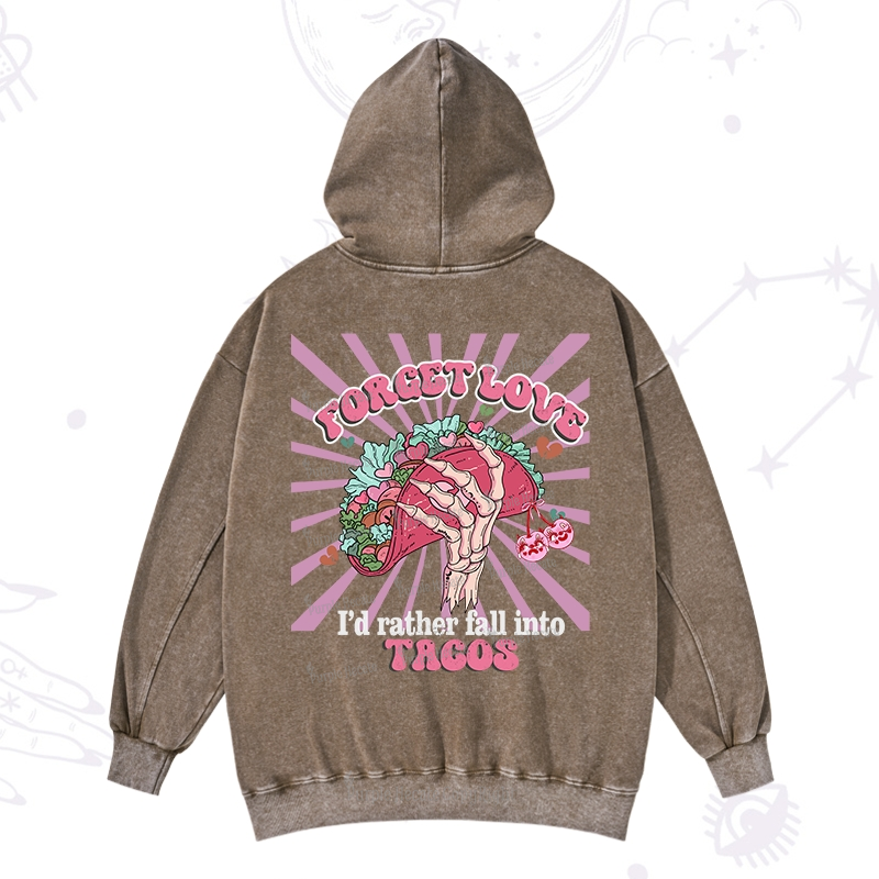 Purplehecate Love's Overrated Tacos Forever Valentine Washed Hoodie