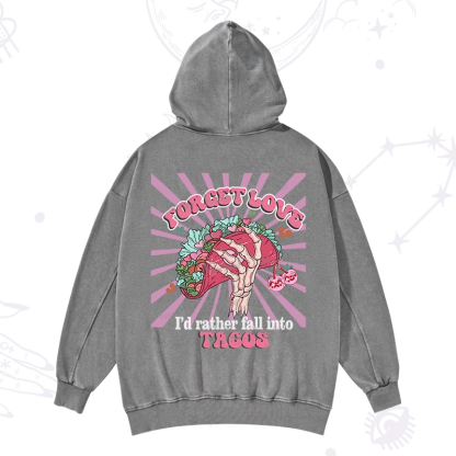 Purplehecate Love's Overrated Tacos Forever Valentine Washed Hoodie