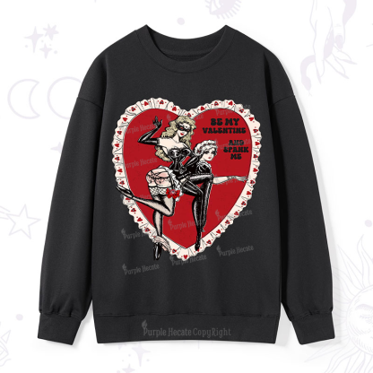 Purplehecate Be My Valentine And Spank Me Sweatshirt