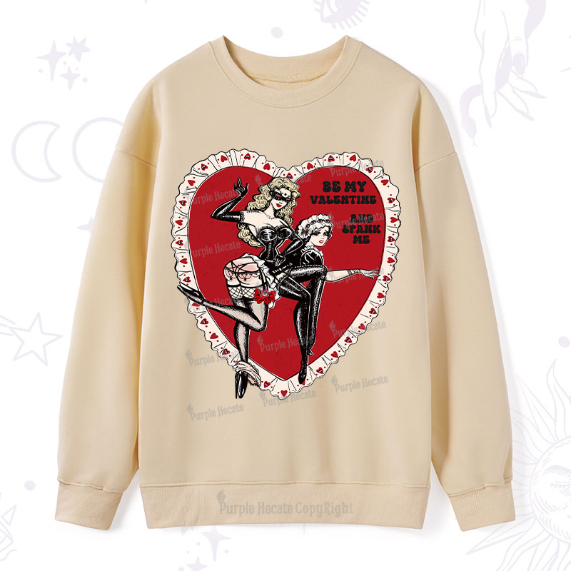 Purplehecate Be My Valentine And Spank Me Sweatshirt