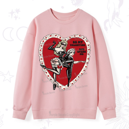 Purplehecate Be My Valentine And Spank Me Sweatshirt