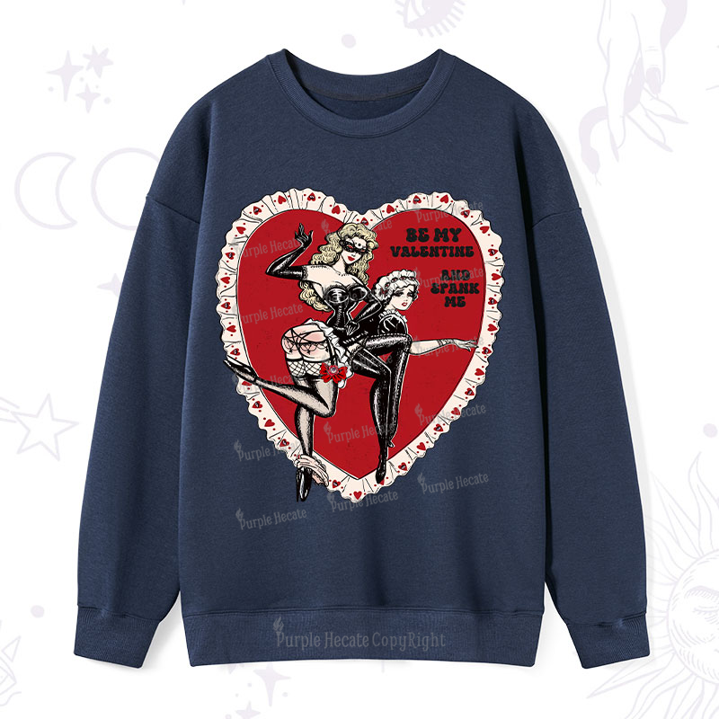 Purplehecate Be My Valentine And Spank Me Sweatshirt