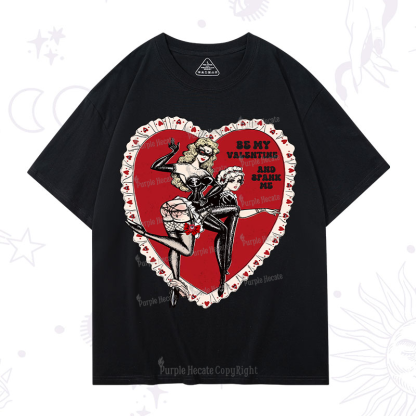 Purplehecate Be My Valentine And Spank Me T-Shirt