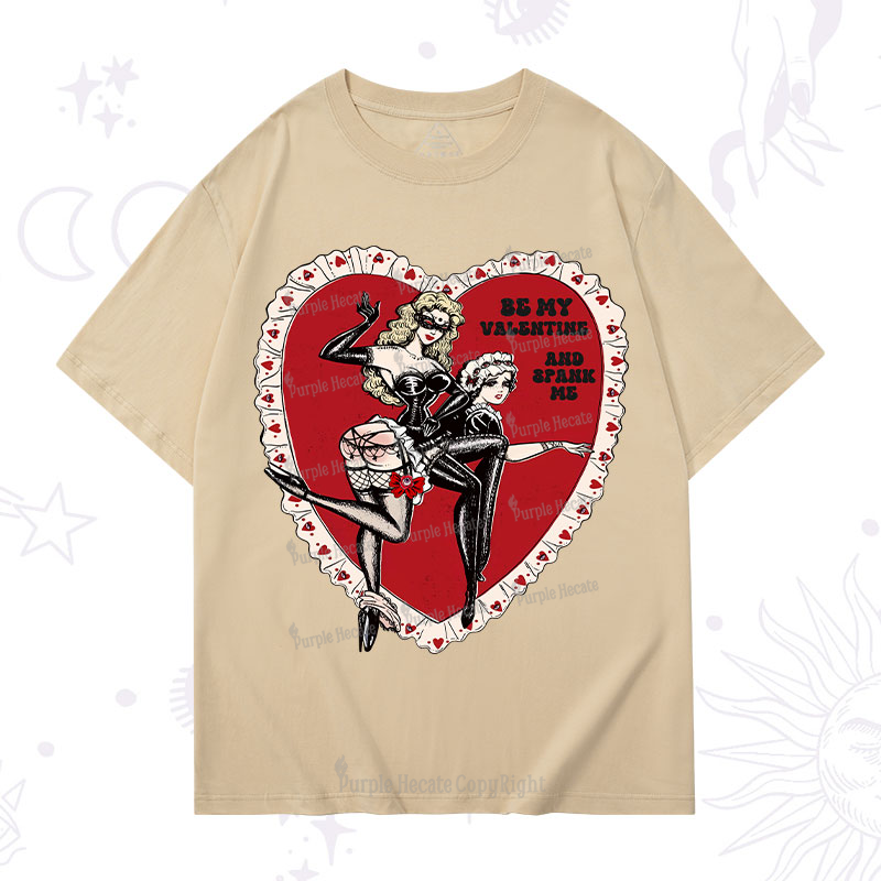 Purplehecate Be My Valentine And Spank Me T-Shirt