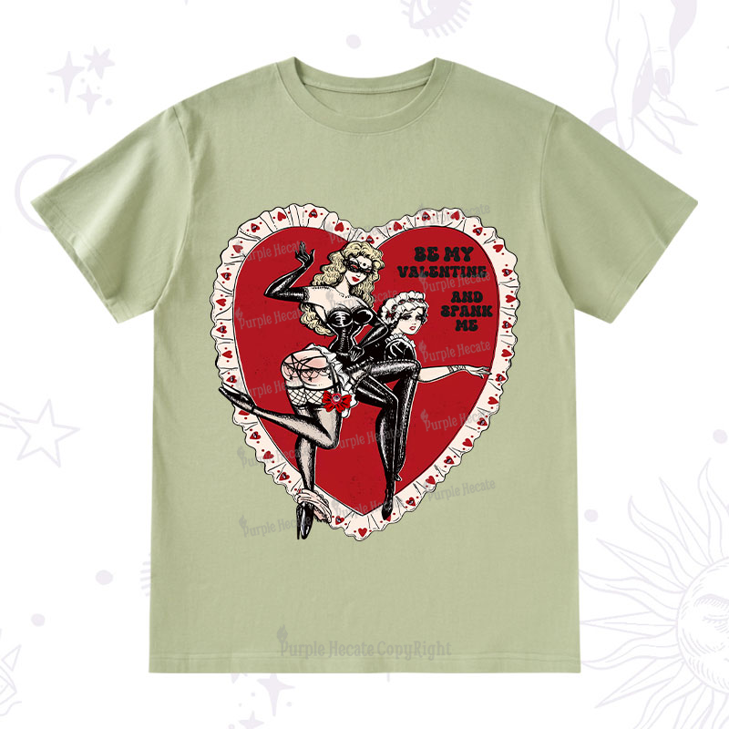 Purplehecate Be My Valentine And Spank Me T-Shirt