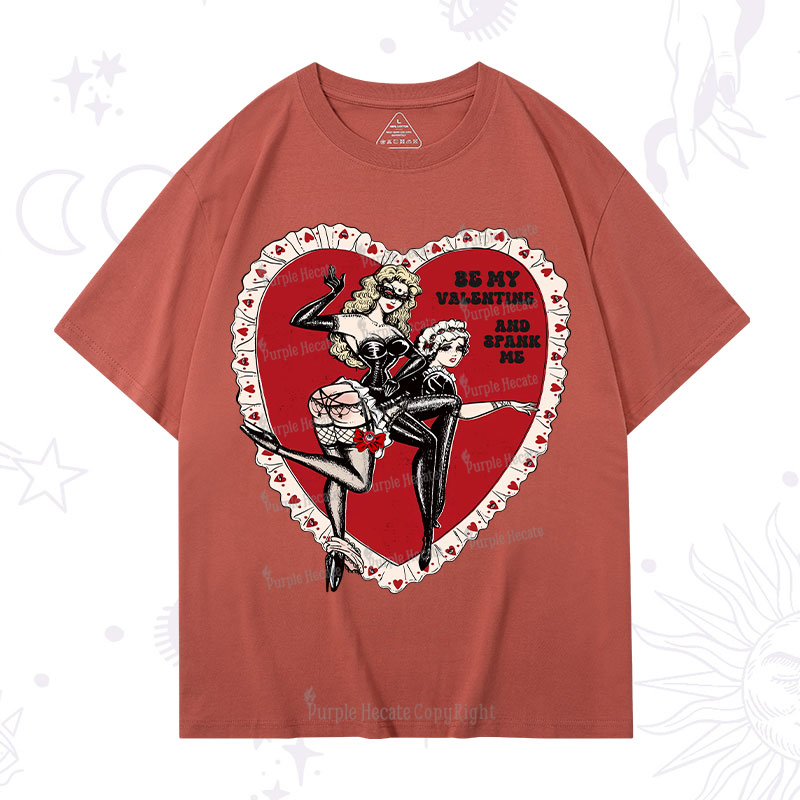 Purplehecate Be My Valentine And Spank Me T-Shirt