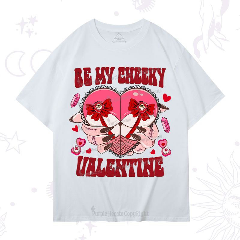 Purplehecate Be My Cheeky Valentine T-Shirt