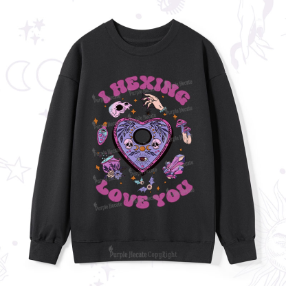 Purplehecate I Hexing Love You Sweatshirt