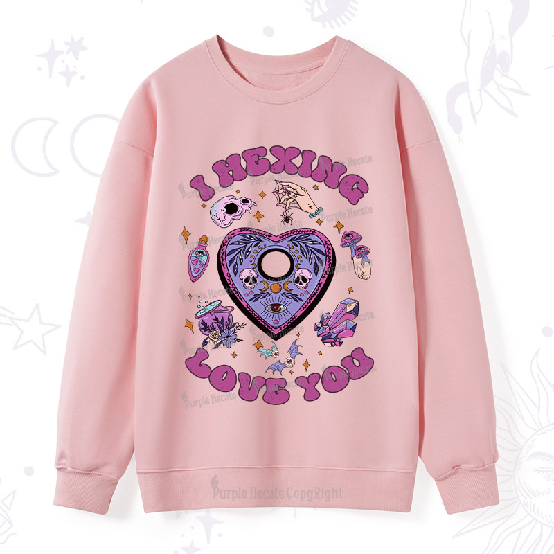 Purplehecate I Hexing Love You Sweatshirt