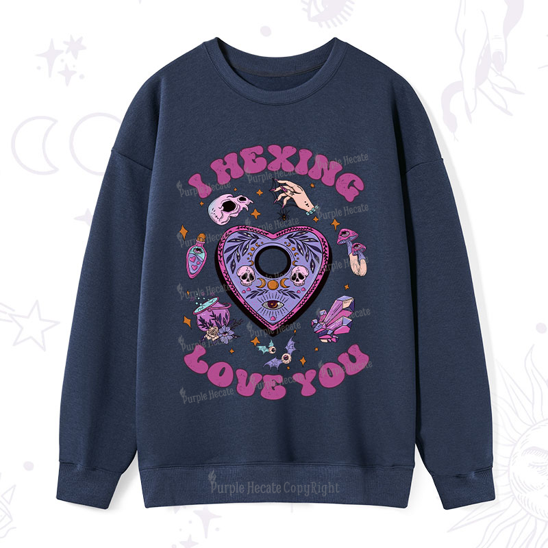 Purplehecate I Hexing Love You Sweatshirt