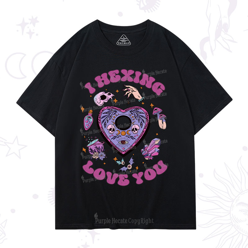 Purplehecate I Hexing Love You T-Shirt