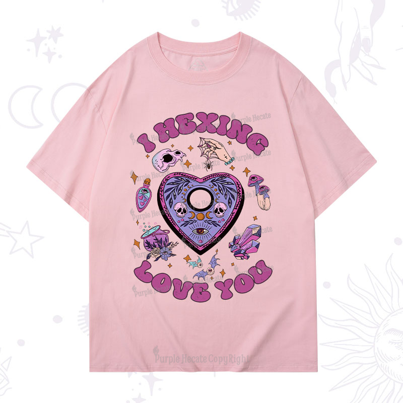 Purplehecate I Hexing Love You T-Shirt