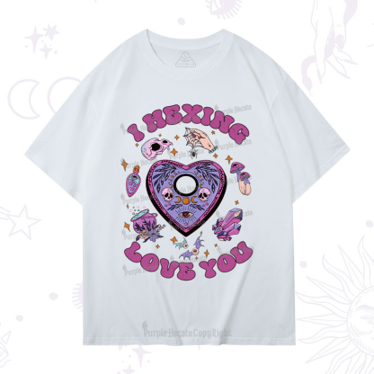 Purplehecate I Hexing Love You T-Shirt