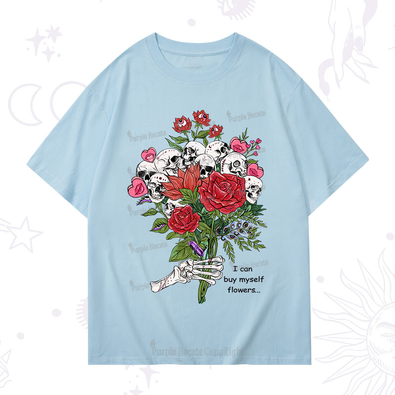 Purplehecate I Can Buy Myself Flowers T-Shirt