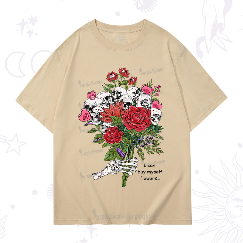 Purplehecate I Can Buy Myself Flowers T-Shirt