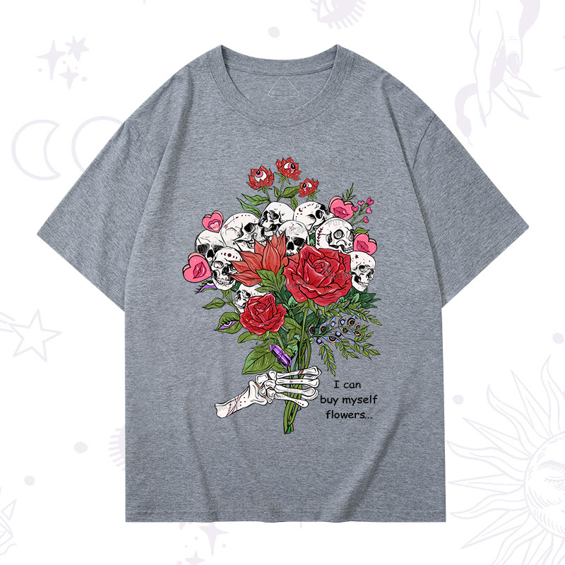 Purplehecate I Can Buy Myself Flowers T-Shirt