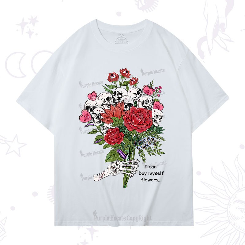 Purplehecate I Can Buy Myself Flowers T-Shirt