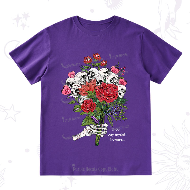 Purplehecate I Can Buy Myself Flowers T-Shirt