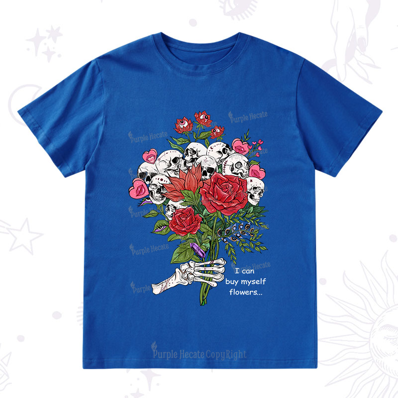Purplehecate I Can Buy Myself Flowers T-Shirt