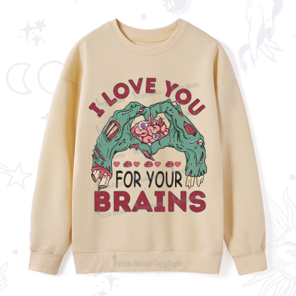 Purplehecate I Love You For Your Brains Sweatshirt
