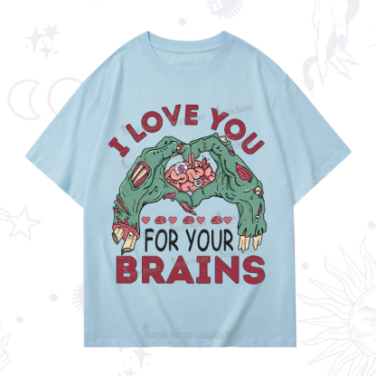 Purplehecate I Love You For Your Brains T-Shirt