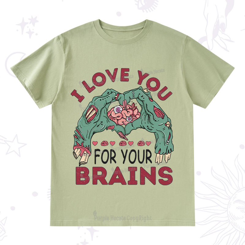 Purplehecate I Love You For Your Brains T-Shirt