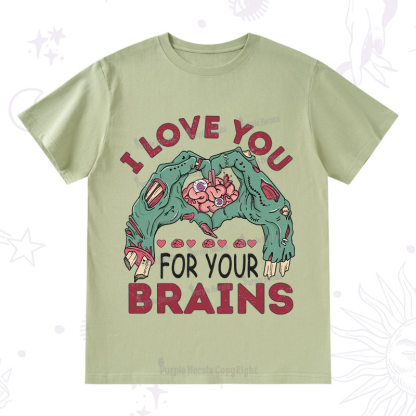 Purplehecate I Love You For Your Brains T-Shirt
