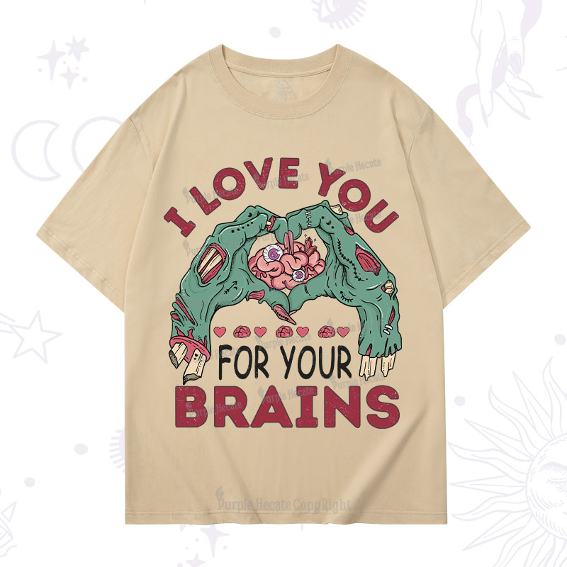 Purplehecate I Love You For Your Brains T-Shirt