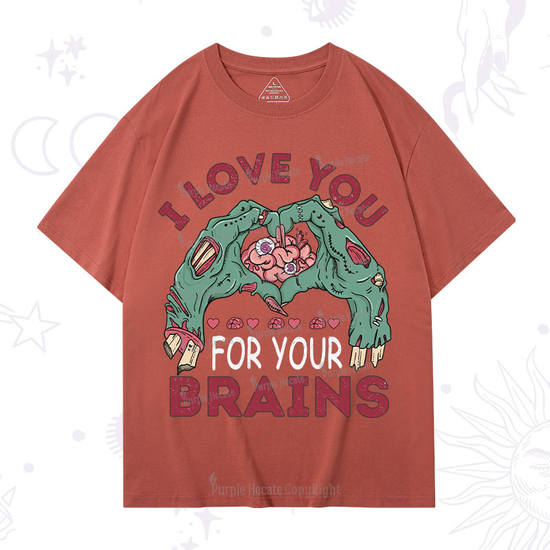 Purplehecate I Love You For Your Brains T-Shirt
