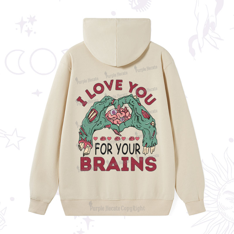 Purplehecate I Love You For Your Brains Hoodie